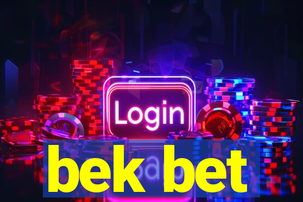 bek bet